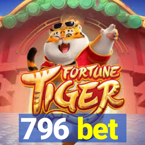 796 bet